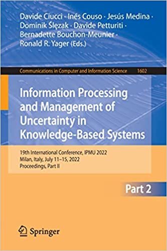 تحميل Information Processing and Management of Uncertainty in Knowledge-Based Systems: 19th International Conference, IPMU 2022, Milan, Italy, July 11–15, 2022, Proceedings, Part II