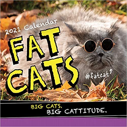 ダウンロード  Fat Cats 2021 Calendar: Big Cats. Big Cattitude. 本
