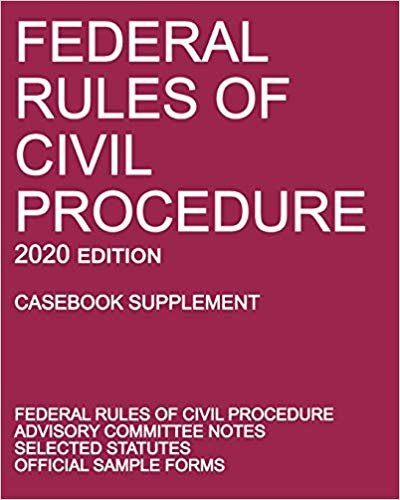 تحميل Federal Rules of Civil Procedure; 2020 Edition (Casebook Supplement): With Advisory Committee Notes, Selected Statutes, and Official Forms