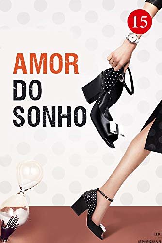 Amor do Sonho 15: Ascensão e Queda do Destino (Portuguese Edition)
