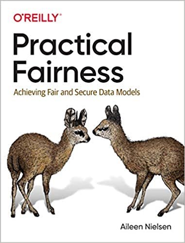 ダウンロード  Practical Fairness: Achieving Fair and Secure Data Models 本
