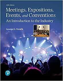 ダウンロード  Meetings, Expositions, Events, and Conventions: An Introduction to the Industry (What's New in Culinary & Hospitality) 本