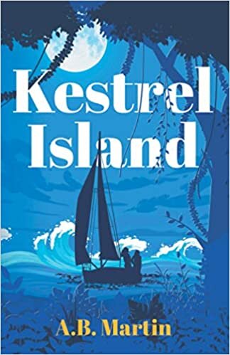 Kestrel Island: An adventure story for 9 - 13 year olds (Sophie Watson Adventure Mystery Series, Band 1) indir