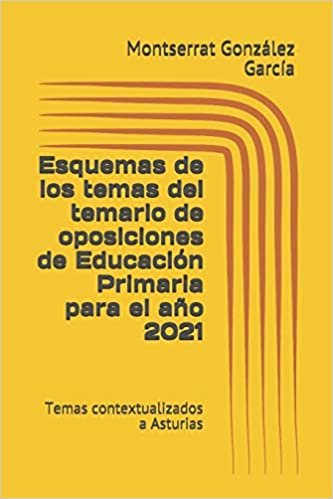تحميل Esquemas de los temas del temario de oposiciones de Educación Primaria para el año 2021: Temas contextualizados a Asturias
