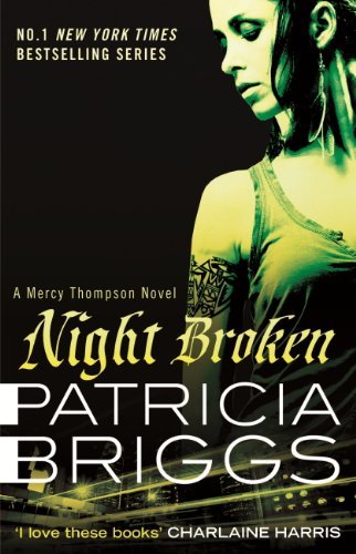 ダウンロード  Night Broken: Mercy Thompson: Book 8 (English Edition) 本