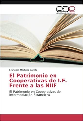 El Patrimonio en Cooperativas de I.F. Frente a las NIIF: El Patrimonio en Cooperativas de Intermediación Financiera indir