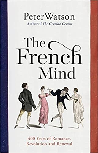 تحميل The French Mind: 400 Years of Romance, Revolution and Renewal