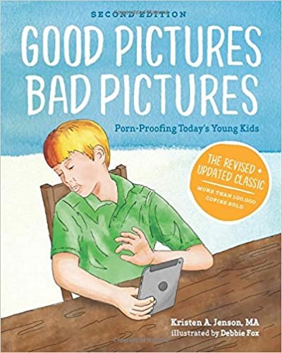 ダウンロード  Good Pictures Bad Pictures: Porn-Proofing Today's Young Kids 本