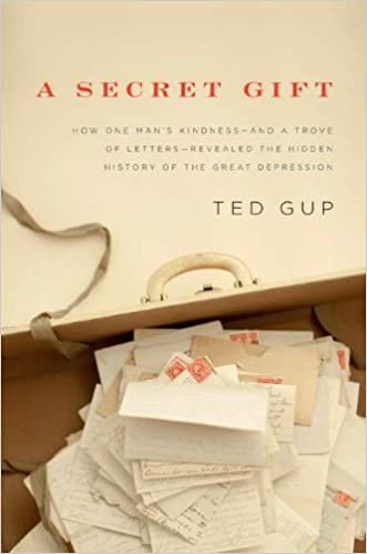 indir A Secret Gift: How One Man&#39;s Kindness--and a Trove of Letters--Revealed the Hidden History of t he Great Depression [Hardcover] Gup, Ted