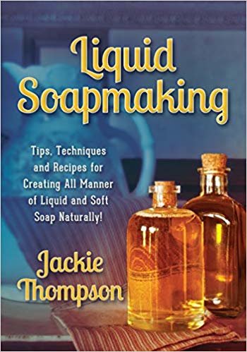 تحميل سائل soapmaking: ونصائح وتقنيات ، و recipes لصنع الصابون من كافة ممكن بما من السوائل وناعم بشكل طبيعي.