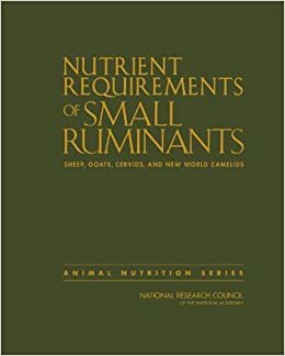 ダウンロード  Nutrient Requirements of Small Ruminants: Sheep, Goats, Cervids, and New World Camelids (Animal Nutrition) 本