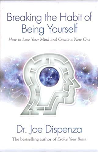 ダウンロード  Breaking The Habit of Being Yourself: How to Lose Your Mind and Create a New One 本