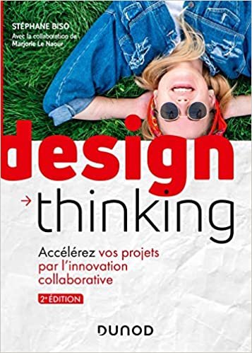 indir Design Thinking - 2e éd. - Accélérez vos projets par l&#39;innovation collaborative: Accélérez vos projets par l&#39;innovation collaborative (Hors Collection)