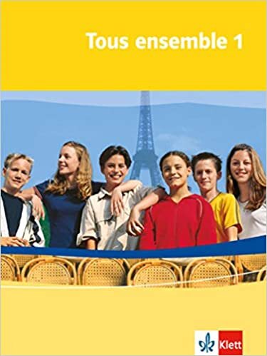 Tous ensemble 1. Schuelerbuch: Franzoesisch als 2. Fremdsprache. Realschule / Gesamtschule