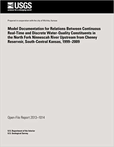 Model Documentation for Relations Between Continuous Real-Time and Discrete Water-Quality Constituents in the North Fork Ninnescah River Upstream from Cheney Reservoir, South-Central Kansas, 1999?2009