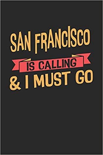 تحميل San Francisco is calling &amp; I must go: 6x9 - notebook - dot grid - city of birth