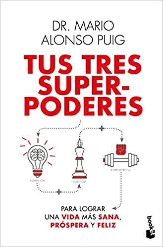 اقرأ Tus Tres Superpoderes Para Lograr Una Vida Más Sana, Próspera Y Feliz الكتاب الاليكتروني 