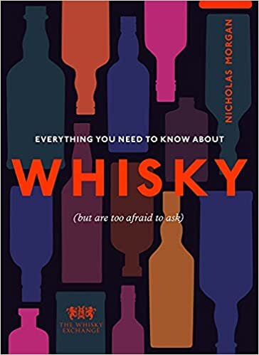 ダウンロード  Everything You Need to Know about Whisky: (But Are Too Afraid to Ask) 本