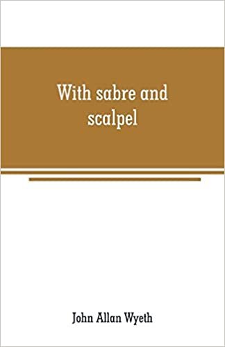 تحميل With sabre and scalpel: the autobiography of a soldier and surgeon