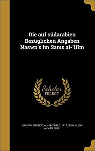تحميل Die Auf Sudarabien Bezuglichen Angaben Naswn&#39;s Im Sams Al-&#39;Ulm