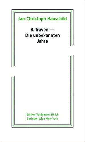 B. Traven - Die unbekannten Jahre (Edition Voldemeer) indir