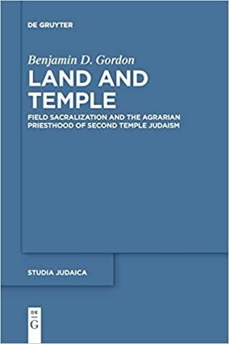 ダウンロード  Land and Temple: Field Sacralization and the Agrarian Priesthood of Second Temple Judaism (Issn, 87) 本