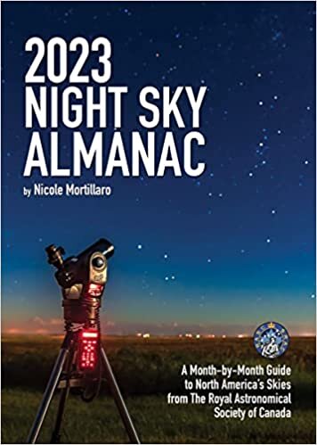 تحميل 2023 Night Sky Almanac: A Month-By-Month Guide to North America&#39;s Skies from the Royal Astronomical Society of Canada