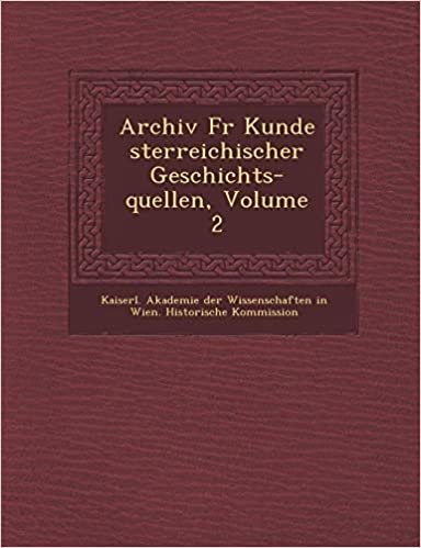 Archiv F R Kunde Sterreichischer Geschichts-Quellen, Volume 2 indir