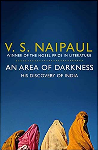 indir An Area of Darkness: His Discovery of India