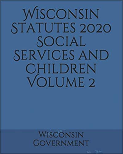 اقرأ Wisconsin Statutes 2020 Social Services and Children Volume 2 الكتاب الاليكتروني 