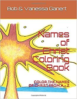 indir Names of Christ Coloring Book: Color the Names of Christ from A - Z