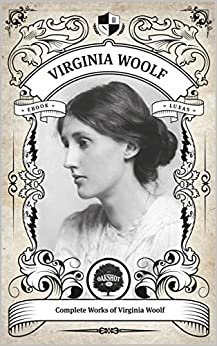 ダウンロード  The Complete Works Virginia Woolf (English Edition) 本