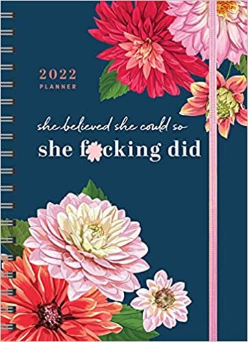 She Believed She Could So She F*cking Did August 2021-december 2022 Planner (Calendars & Gifts to Swear By)