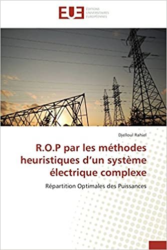 indir R.O.P par les méthodes heuristiques d’un système électrique complexe: Répartition Optimales des Puissances (Omn.Univ.Europ.)