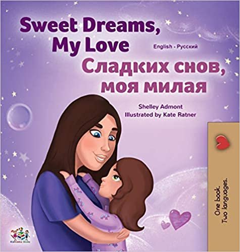 indir Sweet Dreams, My Love (English Russian Bilingual Children&#39;s Book) (English Russian Bilingual Collection)