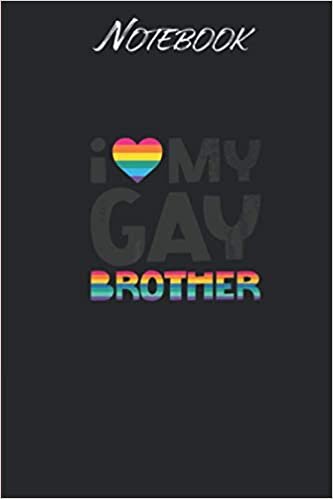 indir Love My Gay Brother Gay Pride Gift LGBT L March: Notebook Gift - 114 Pages - 6x9 Inches: Black Soft Cover
