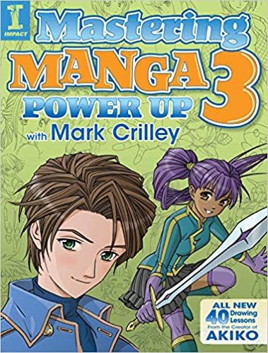 ダウンロード  Mastering Manga 3: Power Up with Mark Crilley 本