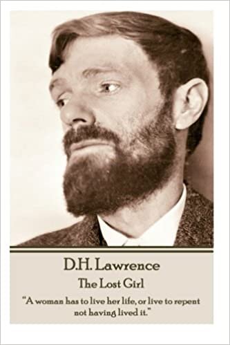 D.H. Lawrence - The Lost Girl: “A woman has to live her life, or live to repent not having lived it.”  indir