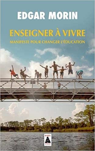 indir ENSEIGNER A VIVRE (BABEL): MANIFESTE POUR CHANGER L&#39;EDUCATION
