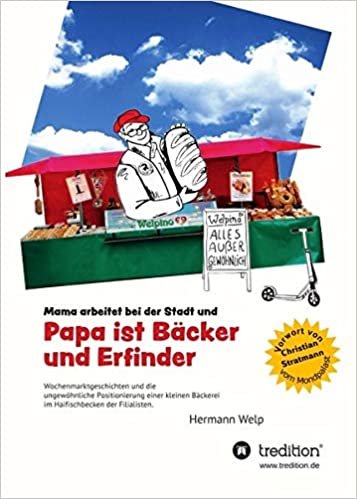 اقرأ Papa ist Bäcker und Erfinder الكتاب الاليكتروني 