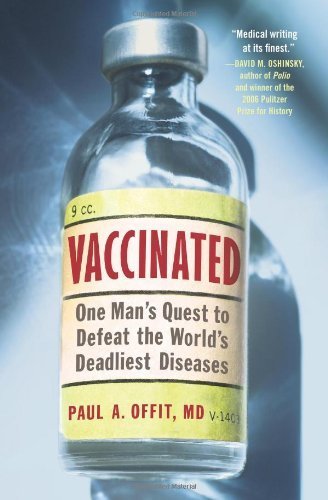 Vaccinated: Triumph, Controversy, and An Uncertain F (One Man's Quest to Defeat the World's Deadliest Diseases) (English Edition)