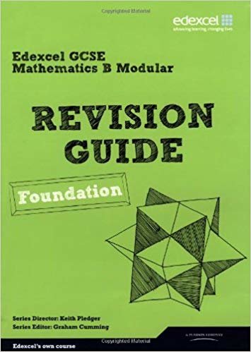 REVISE Edexcel GCSE Mathematics Spec B Found: Revision Guide (REVISE Edexcel GCSE Maths 2010) indir