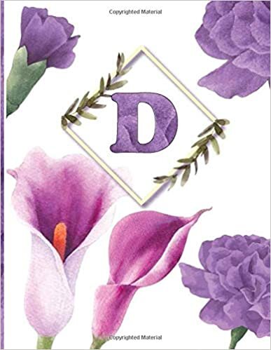 D: Calla lily notebook flowers Personalized Initial Letter D Monogram Blank Lined Notebook,Journal for Women and Girls , School Initial Letter D ... winter bloom with peony calla lilies 8.5 x 11 indir