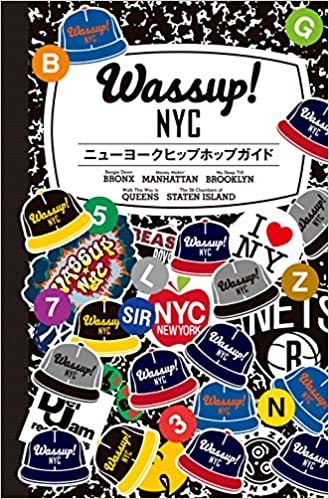 ダウンロード  Wassup! NYC_ニューヨークヒップホップガイド (音楽と文化を旅するガイドブック) 本