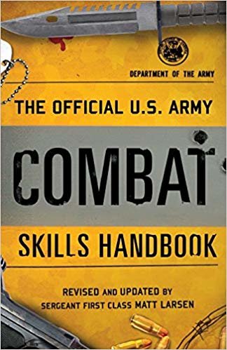The Official U.S. Army Combat Skills Handbook
