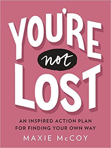 ダウンロード  You're Not Lost: An Inspired Action Plan for Finding Your Own Way 本