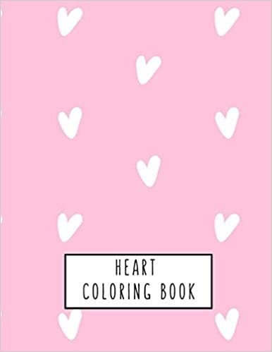 تحميل Heart Coloring Book: Heart Gifts for Kids 4-8, Boys, Girls or Adult Relaxation - Stress Relief lover Birthday Coloring Book Made in USA