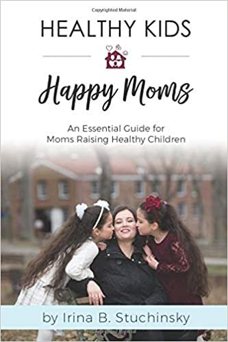 indir Healthy Kids Happy Moms: An Essential Guide for Moms Raising Healthy Children