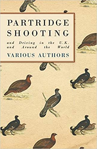 Partridge Shooting and Driving in the U.K. and Around the World indir