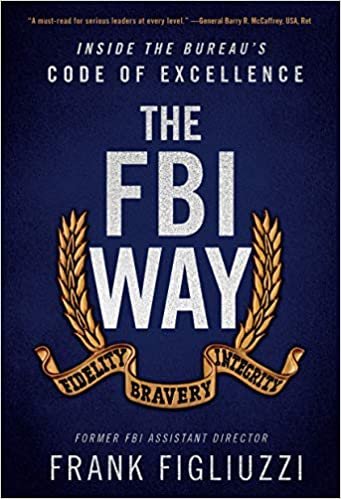 ダウンロード  The FBI Way: Inside the Bureau's Code of Excellence 本